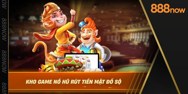 kho-game-no-hu-rut-tien-mat-do-so