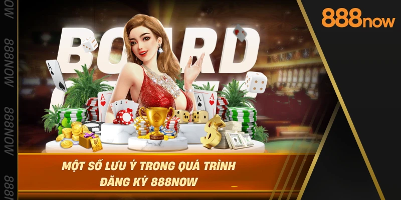 mot-so-luu-y-trong-qua-trinh-dang-ky-888now