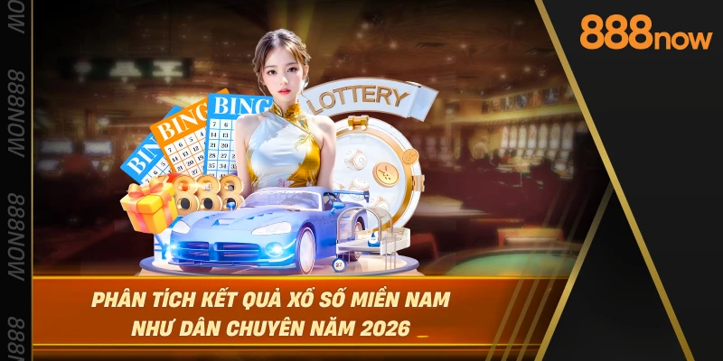 phan-tich-ket-qua-xo-so-mien-nam-nhu-dan-chuyen-nam-2026