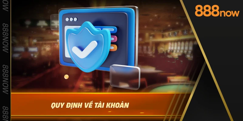 quy-dinh-ve-tai-khoan